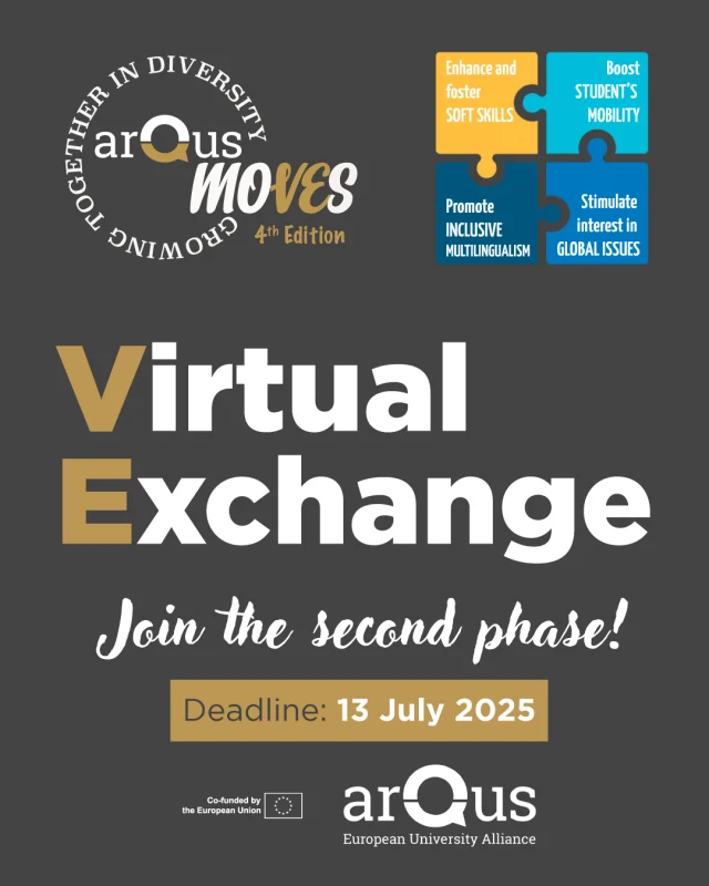 🌍 Are you going abroad next semester? Do you want to meet new people in an intercultural and multilingual environment?

👉 Join the second phase of #Arqus #MoVEs and take part in the 4 remaining meetings, where you will explore thought-provoking and sensitive themes with students from other #ArqusUniversities!

📌 Open to all students from Arqus Universities.
🗓️ Register by 13 July.

This virtual exchange programme will give you the chance to:

🤝 Meet students from across Europe.
🧠 Improve your #SoftSkills.
🌐 Discuss #GlobalIssues.
🗣️ Develop your listening and #CommunicationSkills.
✨ and more‼️

More info in the bio!