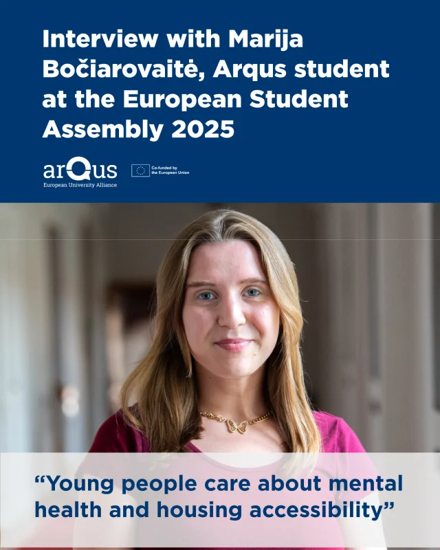 📢 Read the experience of Marija Bočiarovaitė, an Arqus student at #ESA2025. 

📌 Marija is a social work student at the Faculty of Philosophy of @vilniusuniversity and participated as part of the Arqus team at the European Student Assembly (#ESA25) on 16-18 May. ✨

🤔 Read in this interview what it feels like to be a student at #ESA25, what recommendations they made and how the event was conducted.

🔗 More info on the bio!