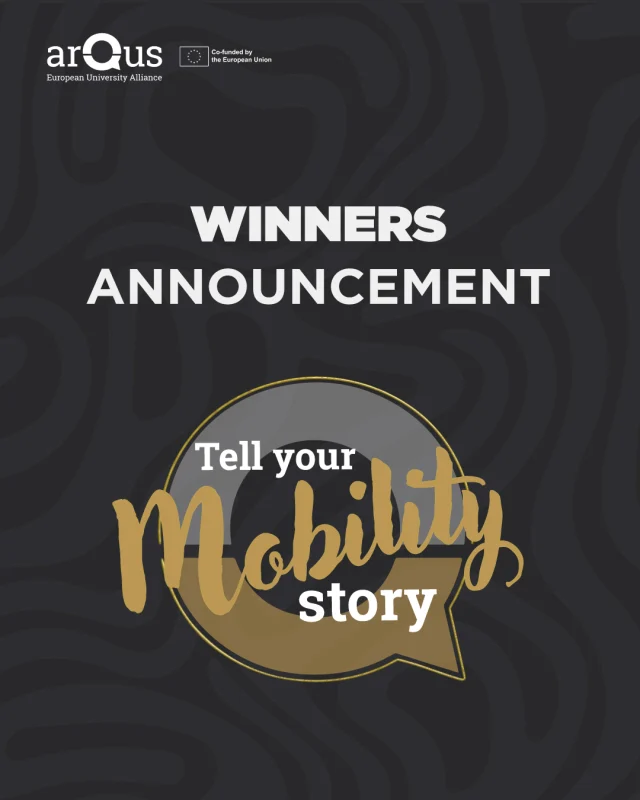 🎉 Congratulations to the winners of the Arqus Tell Your Mobility Story (#TYMS) contest 🤩‼️

✨ Students from across the #ArqusAlliance shared their #mobility experiences in up to 90-second videos, from #sustainable travel tips to unforgettable adventures abroad, in two categories. 

🏆 #GreenMobility, the winners of this category will receive an #InterrailPass:

🌿 Emma Cassara.
🌿 @nick.castelletti. 
🌿 @amaxume.
🌿 @kika.buchelova. 

🌍 Mobility Story, the winners of this category will be awarded a gift box of Arqus gadgets🎁:

📚 Emma Cassara.
📚 Mariluz López.
📚 @greta.vincini.
📚 Trinidad Bertollotti.

💛 Thank you to everyone who participated and voted, your stories inspire and connect our #ArqusCommunity.

More info in the webpage in the bio!
